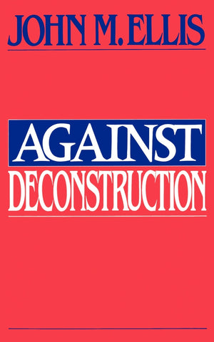 Against Deconstruction