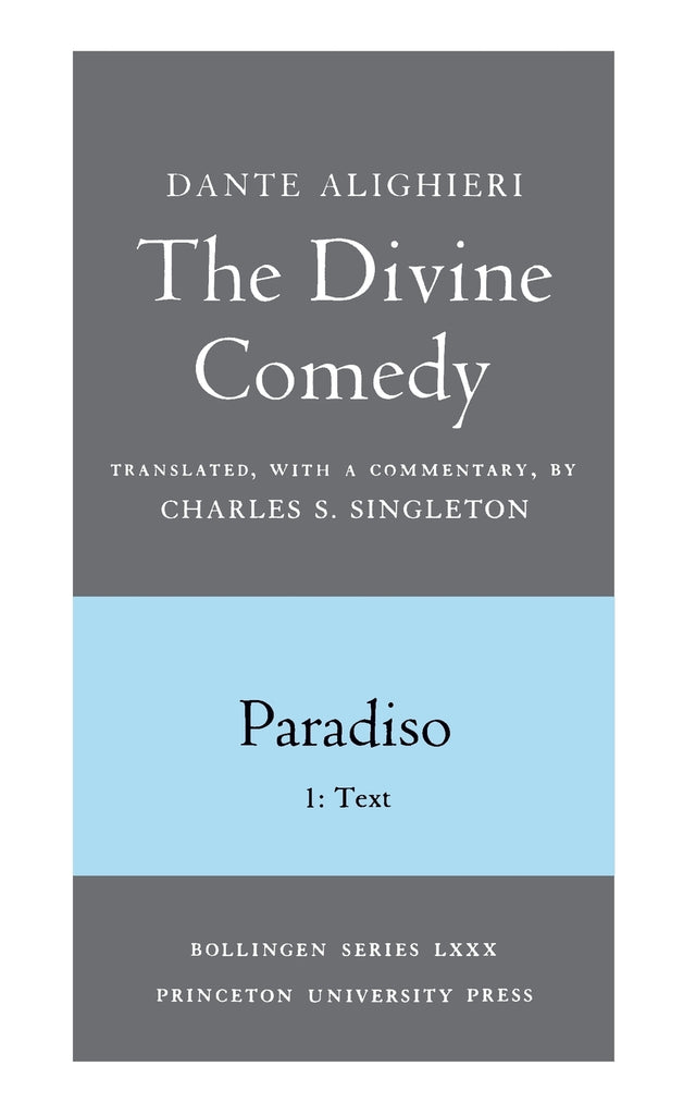 The Divine Comedy, III. Paradiso, Vol. III. Part 1