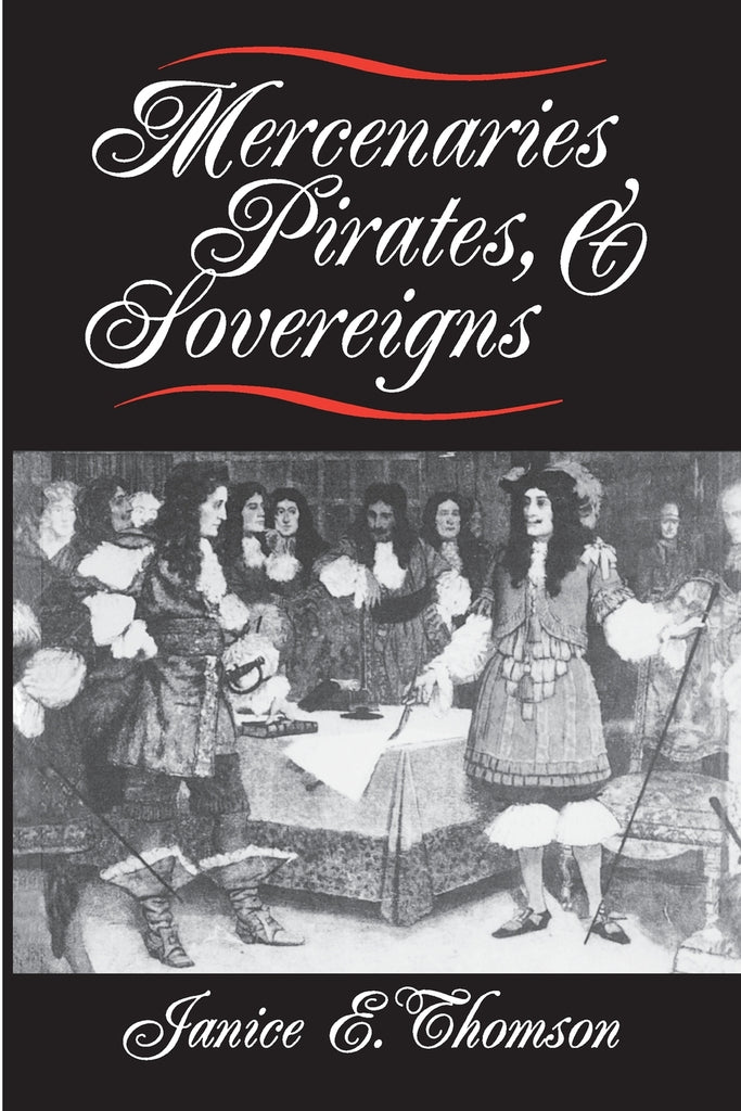 Mercenaries, Pirates, and Sovereigns