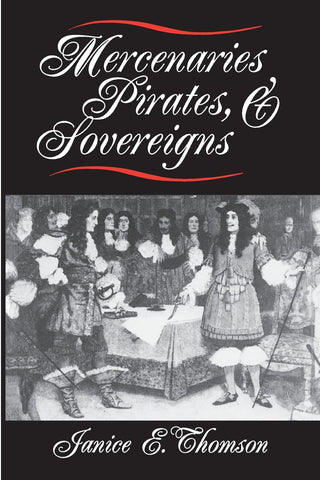 Mercenaries, Pirates, and Sovereigns