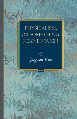 Physicalism, or Something Near Enough
