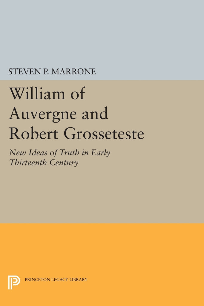 William of Auvergne and Robert Grosseteste