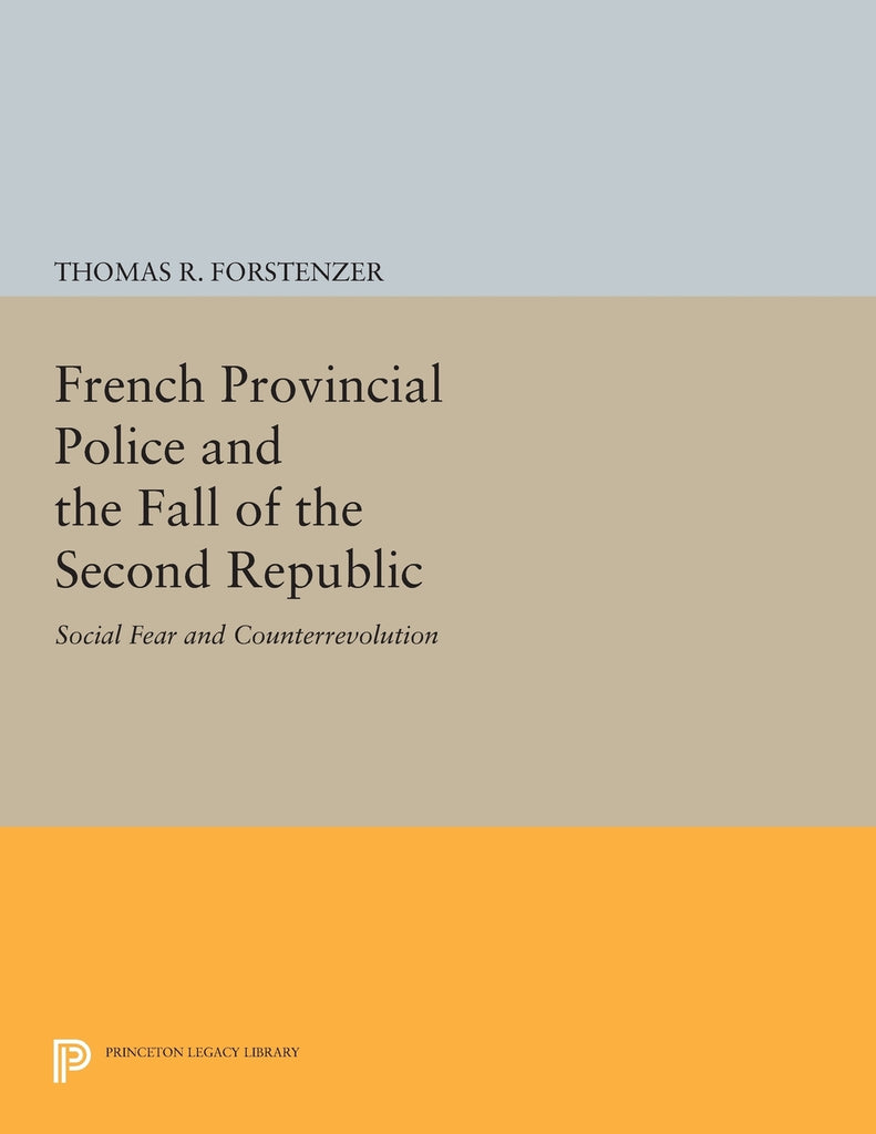 French Provincial Police and the Fall of the Second Republic