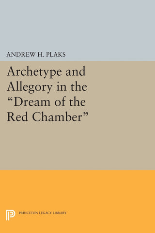Archetype and Allegory in the Dream of the Red Chamber