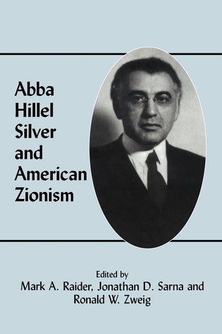 Abba Hillel Silver and American Zionism