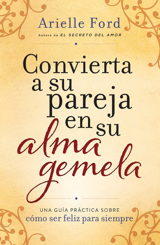 Convierta a Su Pareja En Su Alma Gemela