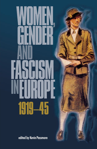 Women, gender and fascism in Europe, 1919–45