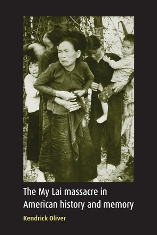 The My Lai massacre in American history and memory