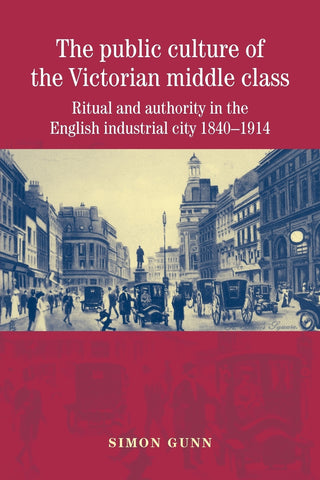 The public culture of the Victorian middle class