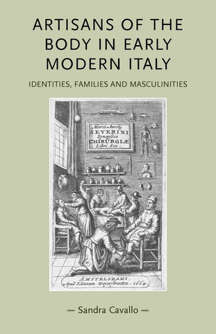 Artisans of the body in early modern Italy