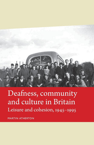 Deafness, community and culture in Britain
