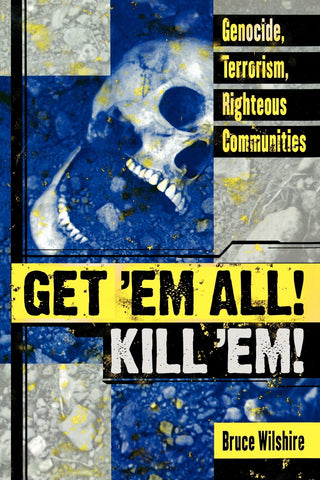 Get 'Em All! Kill 'Em!