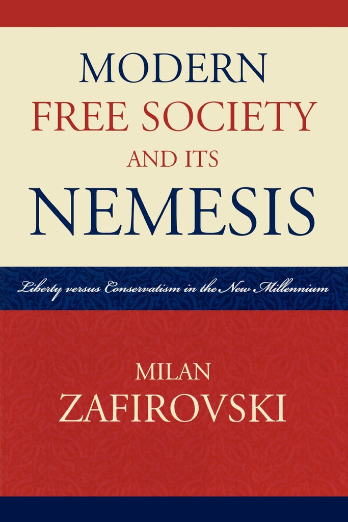 Modern Free Society and Its Nemesis