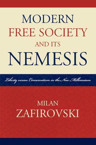 Modern Free Society and Its Nemesis