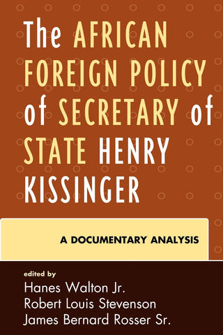 The African Foreign Policy of Secretary of State Henry Kissinger