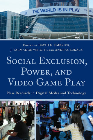 Social Exclusion, Power, and Video Game Play