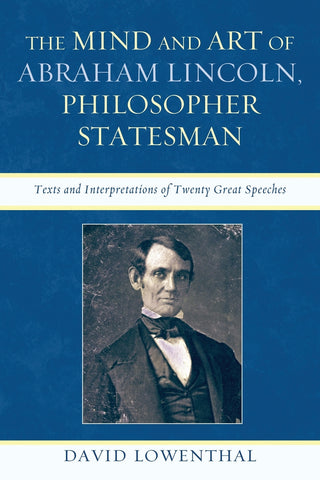 Mind and Art of Abraham Lincoln, Philosopher Statesman