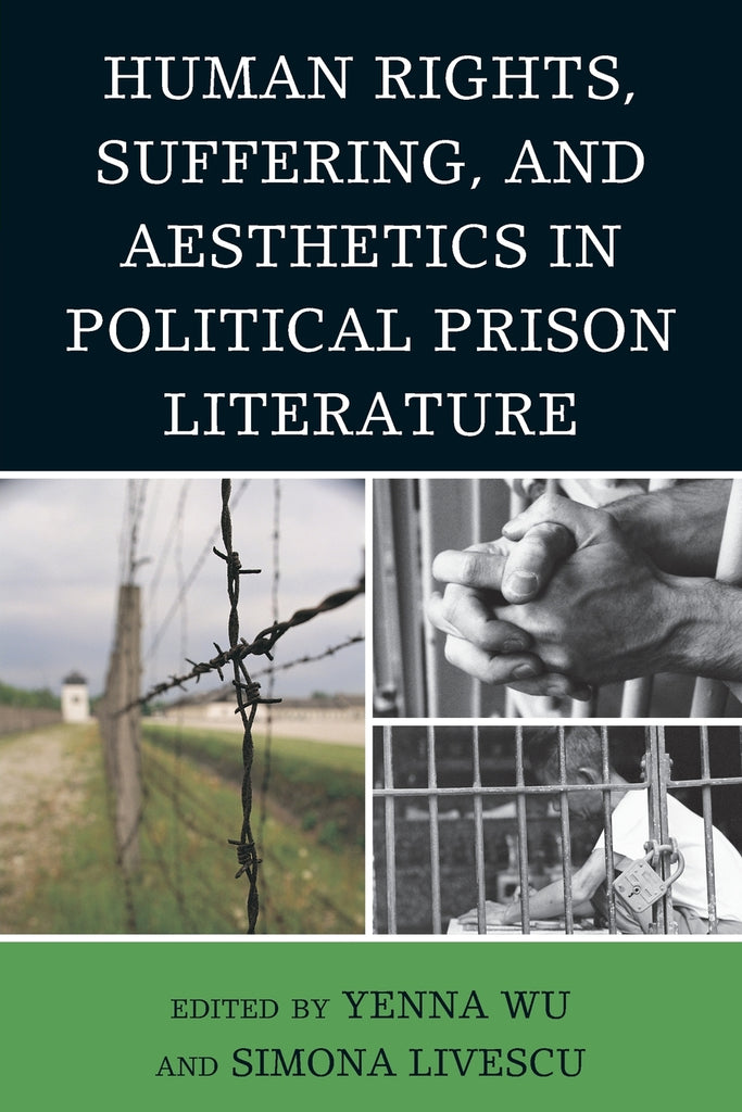 Human Rights, Suffering, and Aesthetics in Political Prison Literature