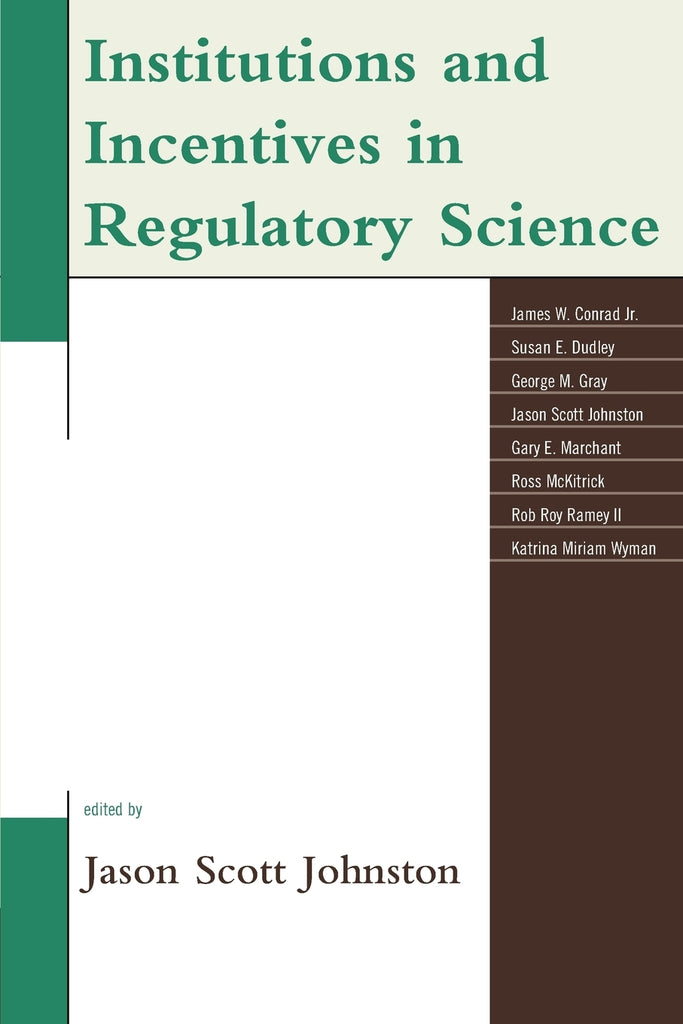 Institutions and Incentives in Regulatory Science