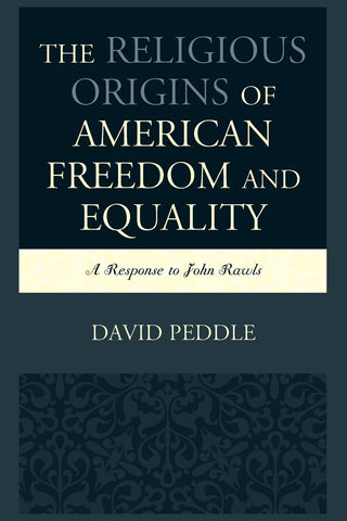 The Religious Origins of American Freedom and Equality