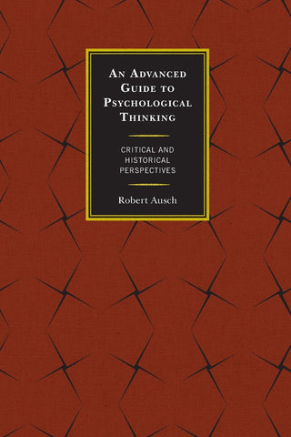 An Advanced Guide to Psychological Thinking