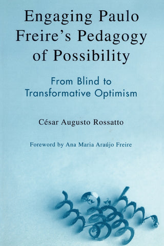 Engaging Paulo Freire's Pedagogy of Possibility