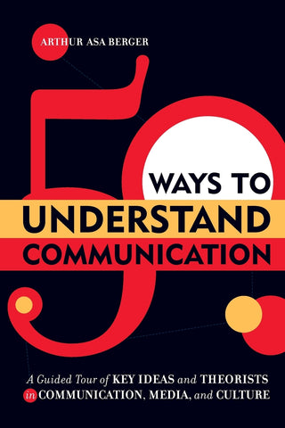 50 Ways to Understand Communication