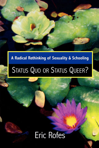 Radical Rethinking of Sexuality and Schooling