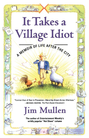 It Takes a Village Idiot