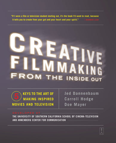 Creative Filmmaking from the Inside Out