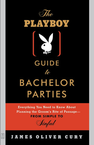 The Playboy Guide to Bachelor Parties