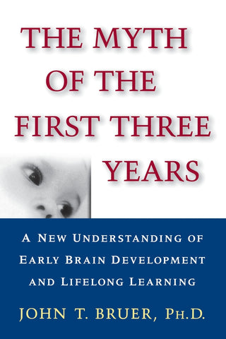 The Myth of the First Three Years