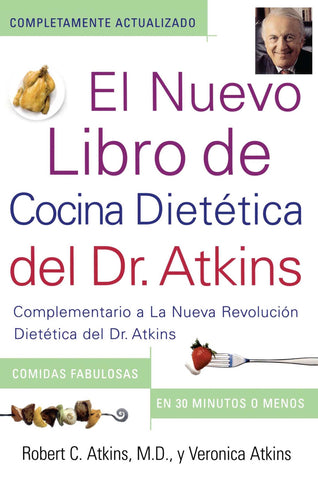 El  Nuevo Libro de Cocina Dietetica del Dr. Atkins (Dr. Atkins' Quick & Easy New