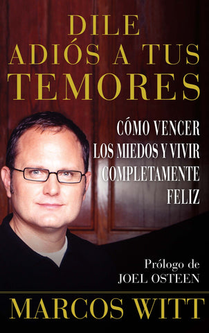 Dile Adios A Tus Temores