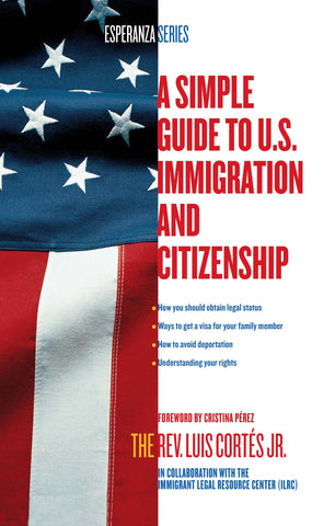 Simple Guide to U.S. Immigration and Citizenship