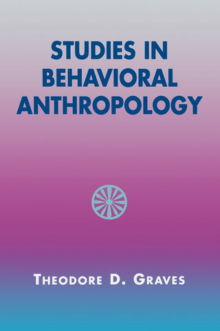 Studies in Behavioral Anthropology