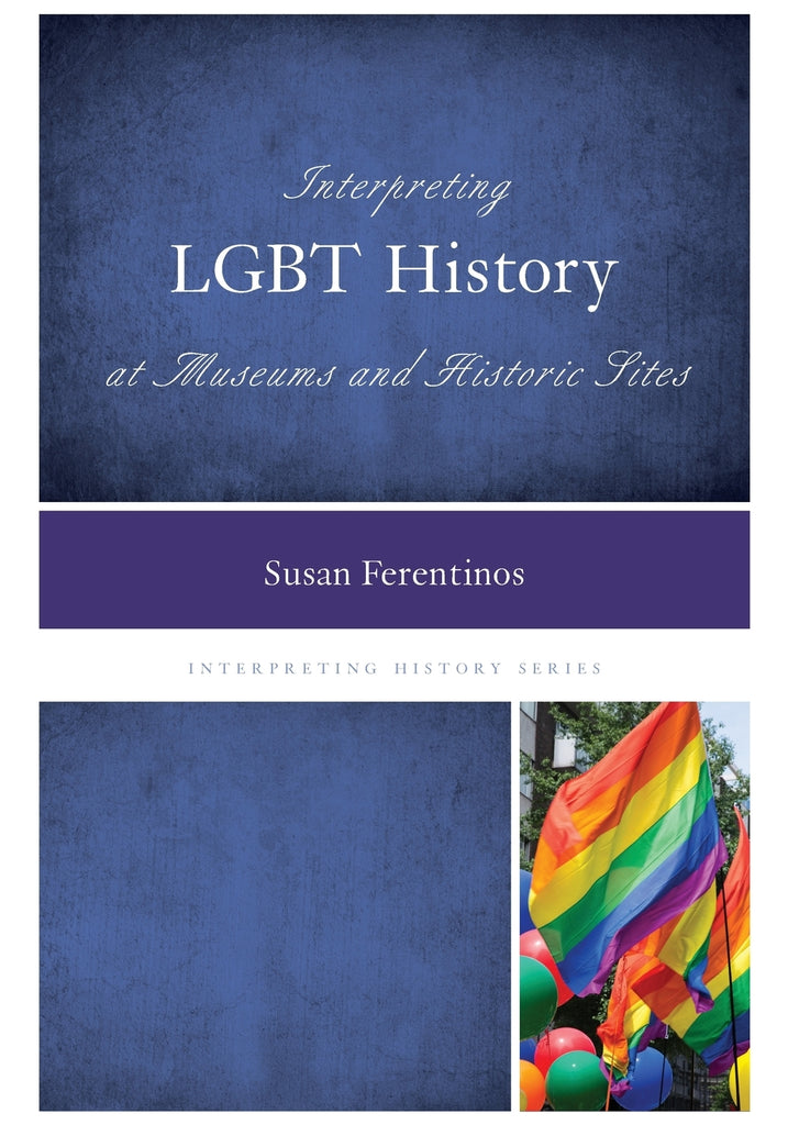 Interpreting LGBT History at Museums and Historic Sites
