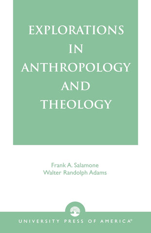 Explorations in Anthropology and Theology