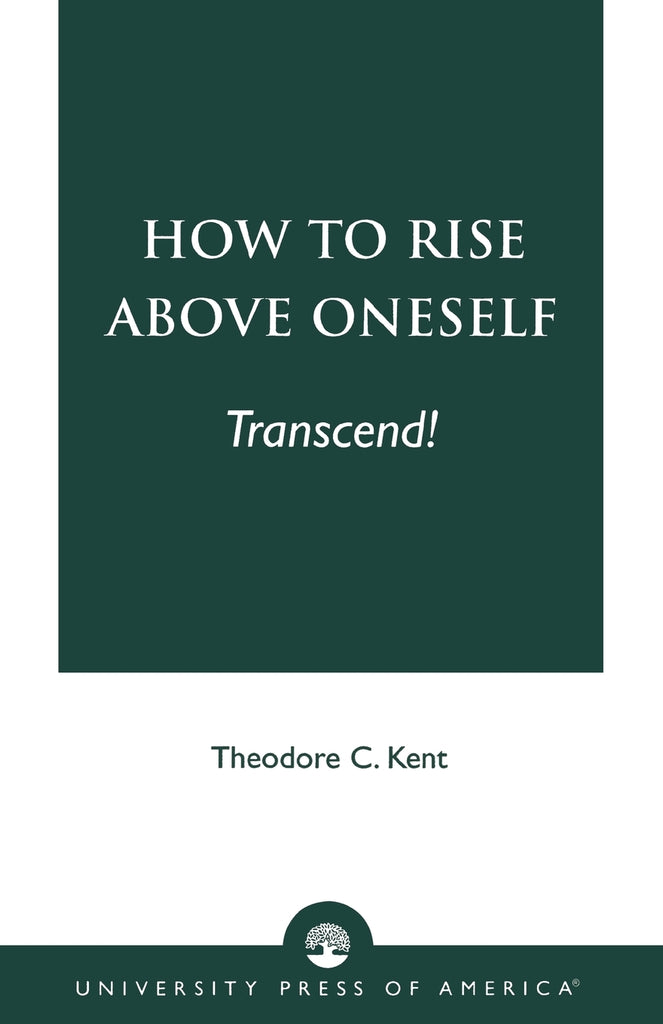 How to Rise Above Oneself. . . TRANSCEND!