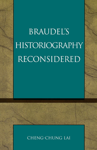 Braudel's Historiography Reconsidered