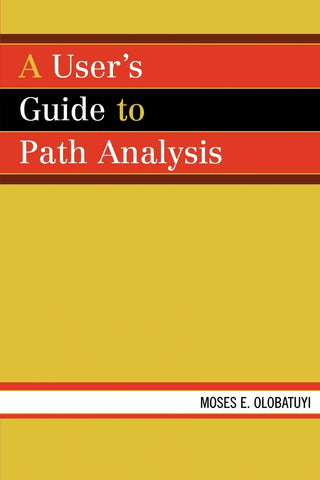User's Guide to Path Analysis