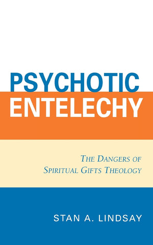 Psychotic Entelechy