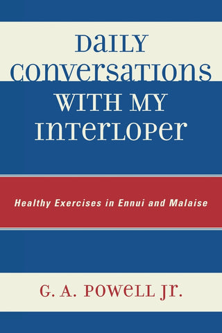 Daily Conversations with my Interloper