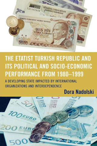 Etatist Turkish Republic and Its Political a Socio-Economic Performance from 1980D1999