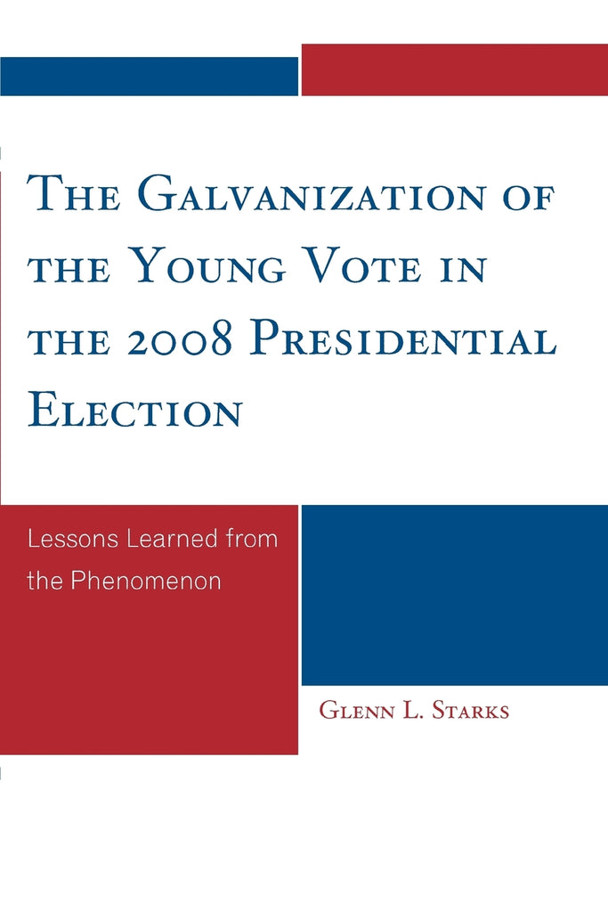 Galvanization of the Young Vote in the 2008 Presidential Election