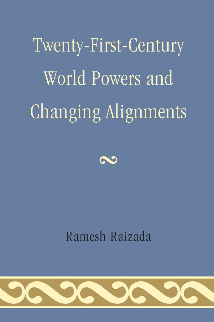 Twenty-First-Century World Powers and Changing Alignments