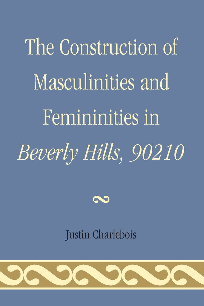 Construction of Masculinities and Femininities in Beverly Hills, 90210