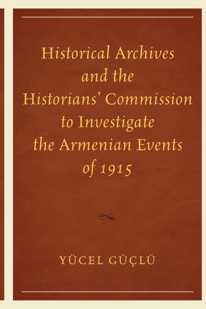 Historical Archives and the Historians' Commission to Investigate the Armenian Events of 1915