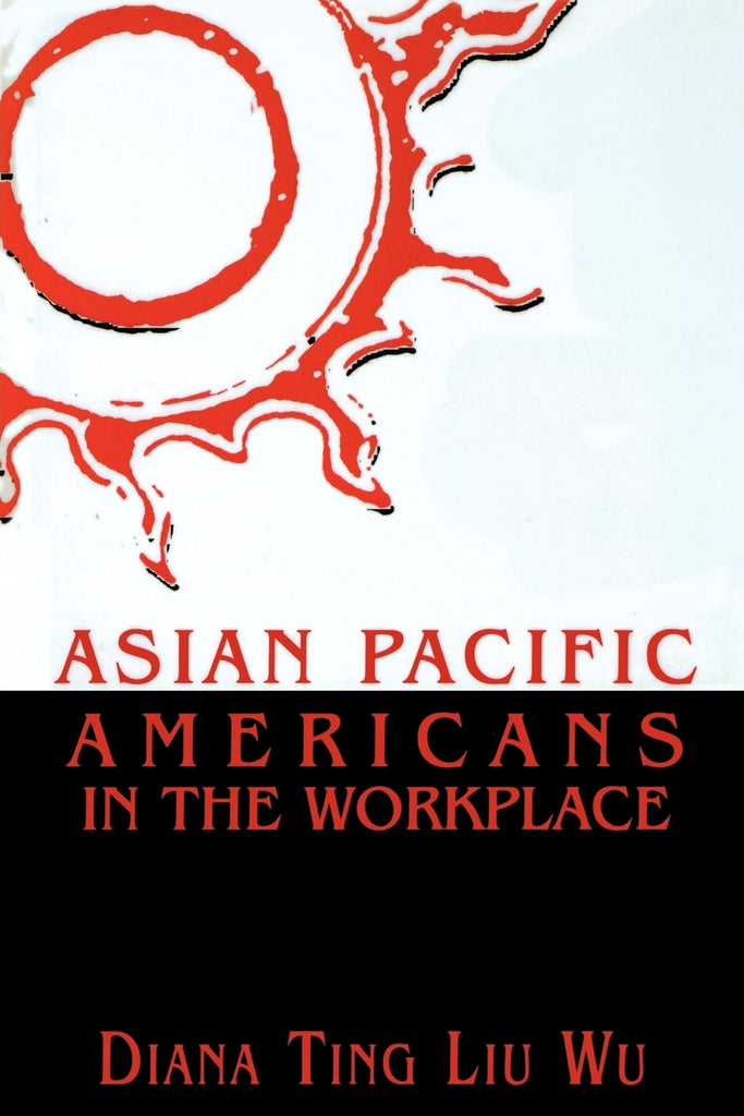 Asian Pacific Americans in the Workplace