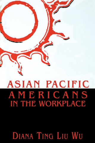 Asian Pacific Americans in the Workplace